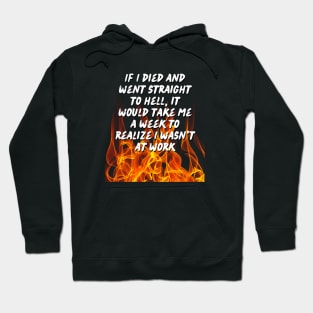 Actual Hell or Work? How Can ITell The Difference? Hoodie